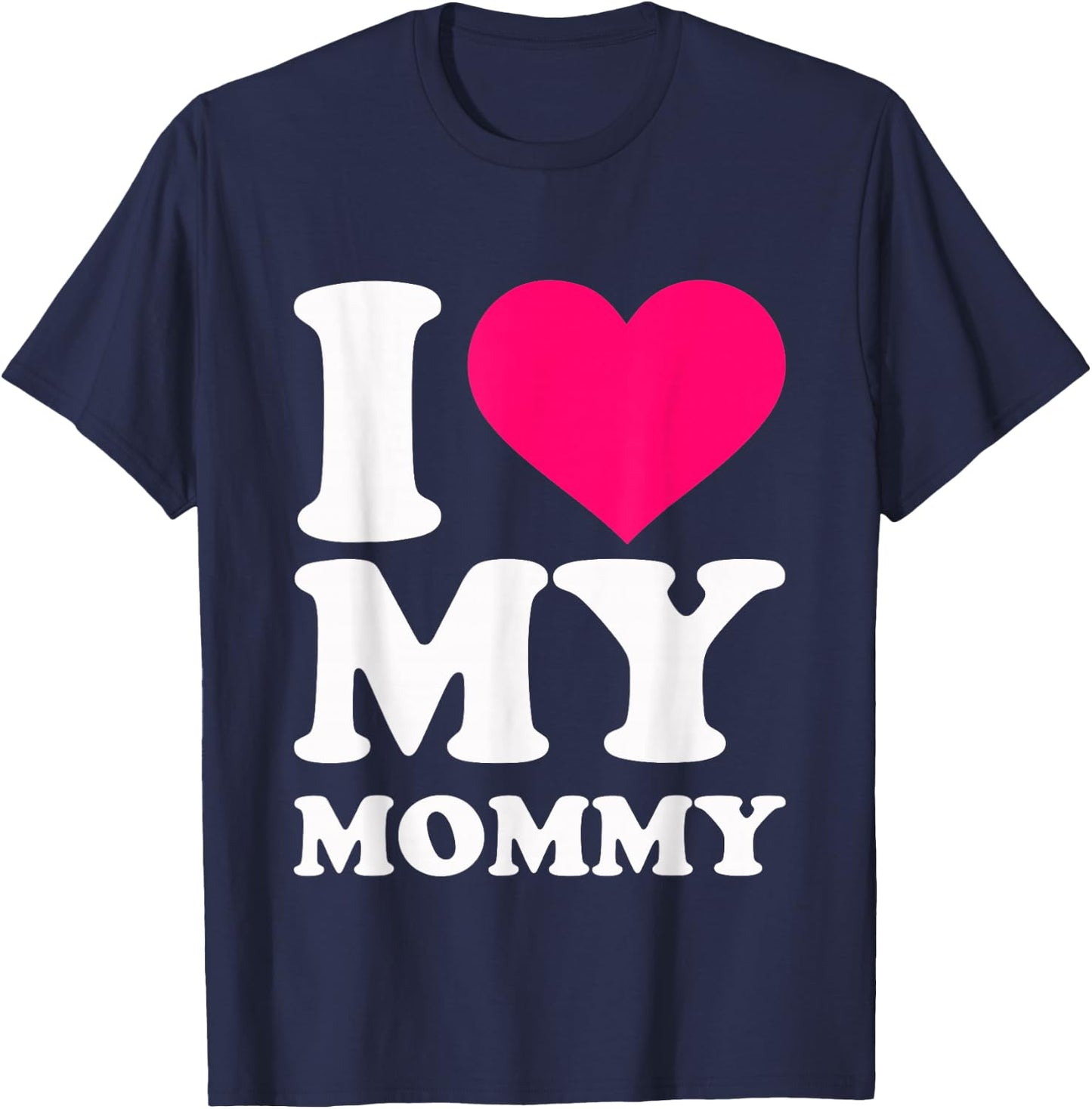 I love my mommy T-Shirt - T-Shirt | Navy