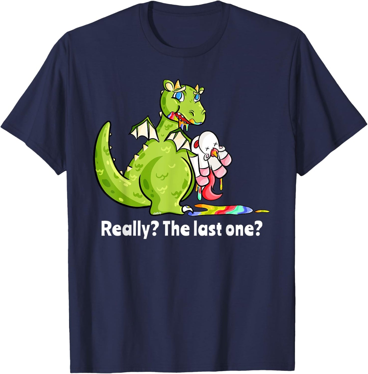 Dragon eating Unicorn Funny Unicorn Really The Last One T-Shirt - T-Shirt | Navy