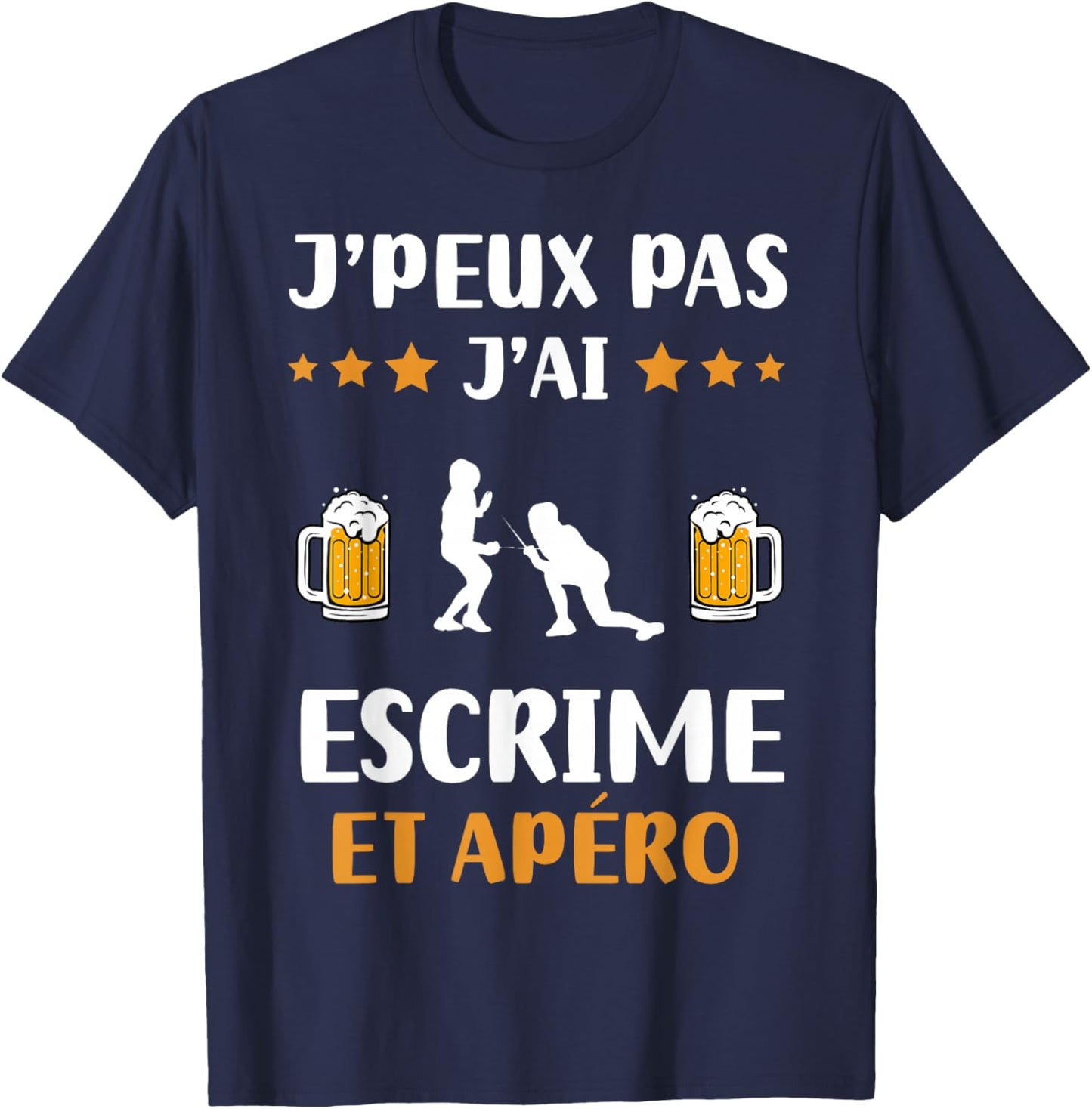 Je peux pas j'ai fencing et apéro humour fencing T-Shirt - T-Shirt | Navy