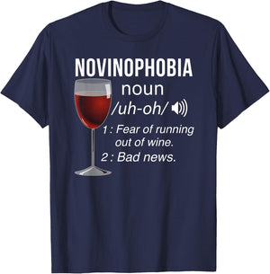Funny Wine Drinker Fear of Running Out of Wine Novinophobia T-Shirt - T-Shirt | Navy