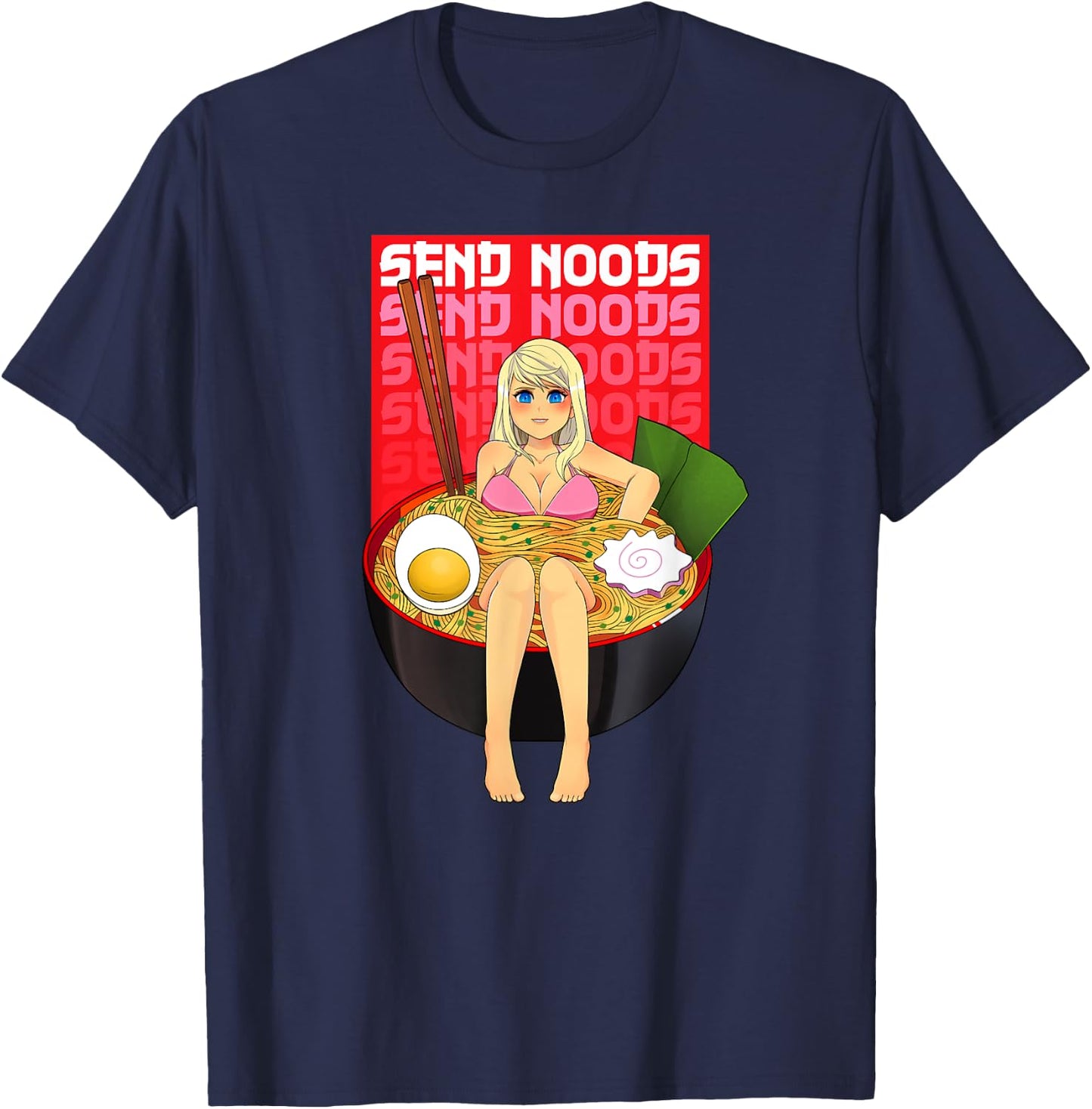 Spicy Ramen Bowl Lewd Noodle Send Noods Kawaii Ecchi Hentai T-Shirt - T-Shirt | Navy