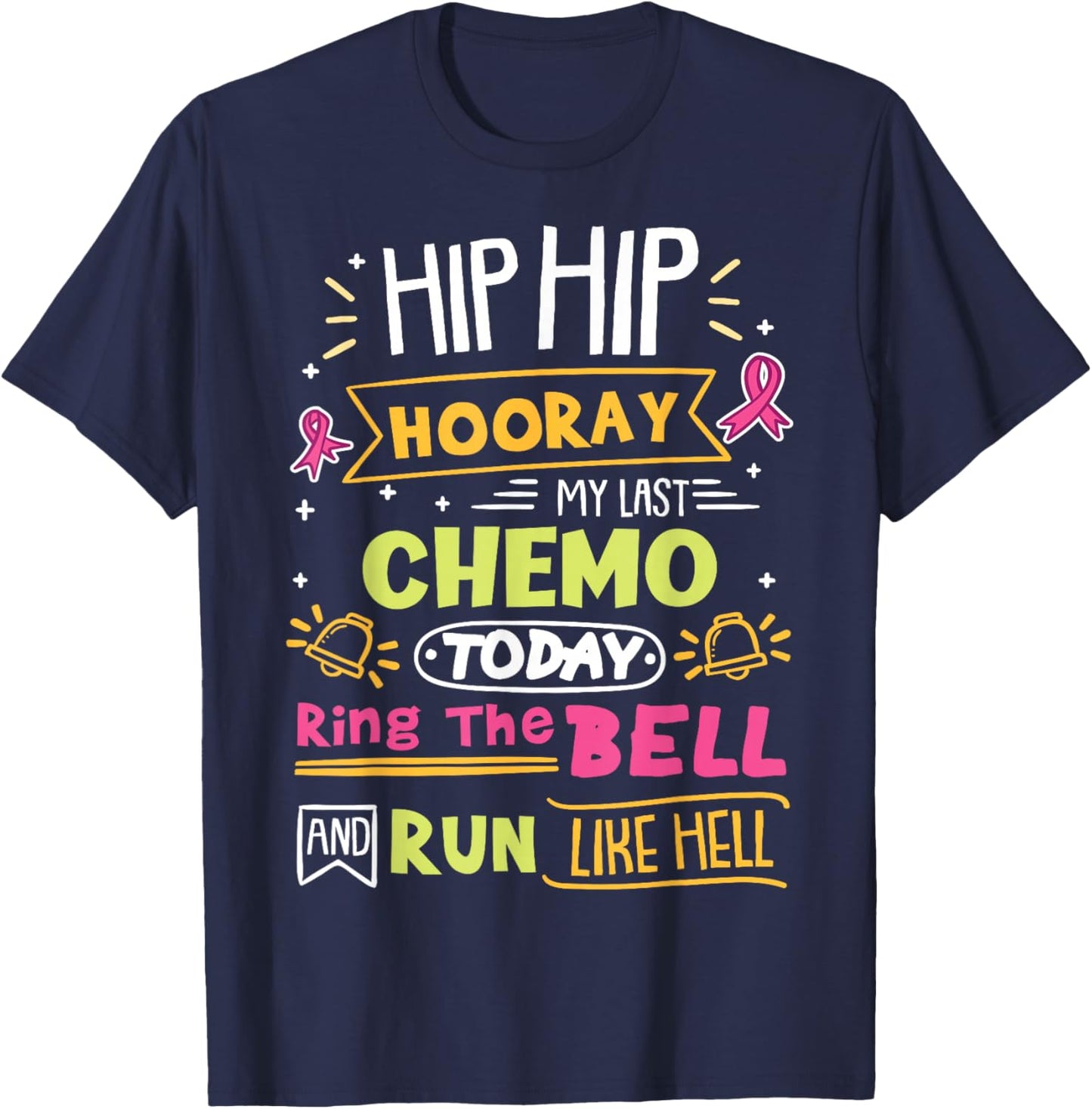 Last Chemo Today Ring The Bell Breast Cancer Warrior T-Shirt - T-Shirt | Navy