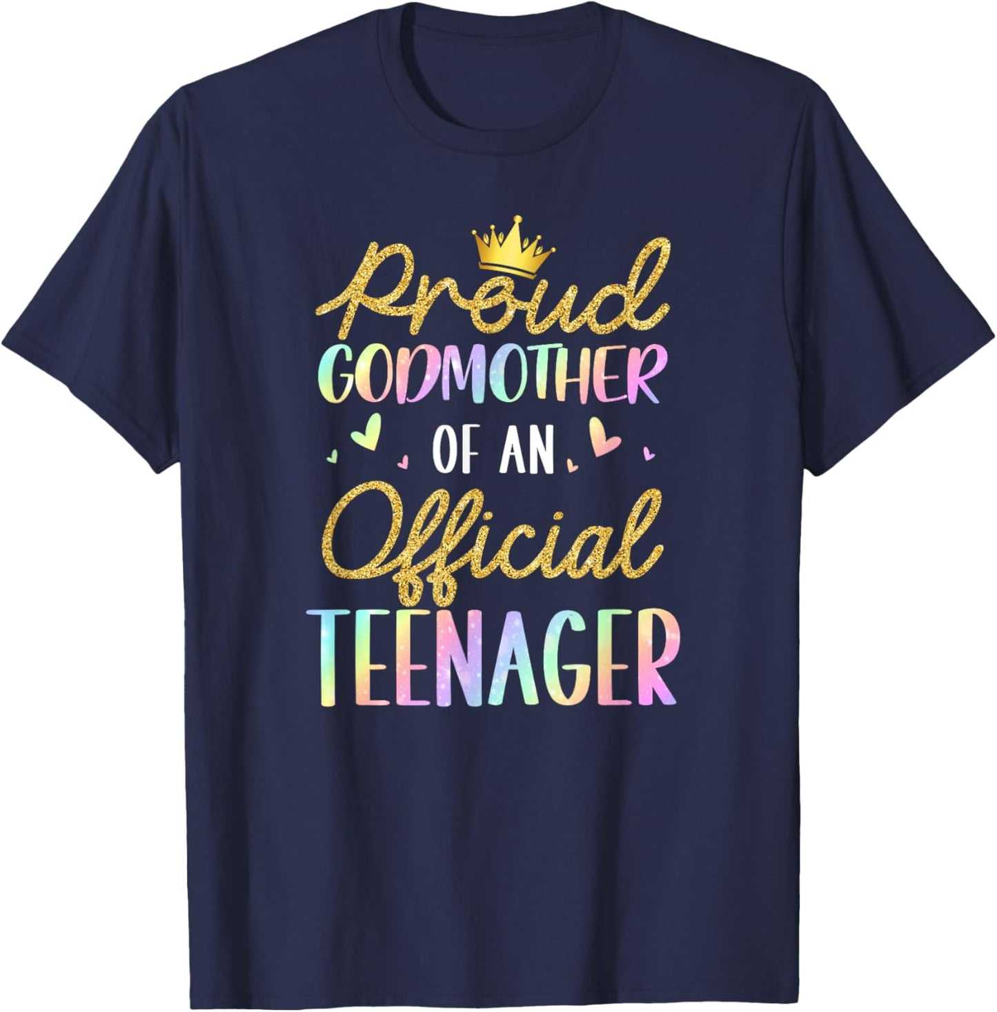 Proud Godmother of Official Teenager Birthday 13 Years Old T-Shirt - T-Shirt | Navy