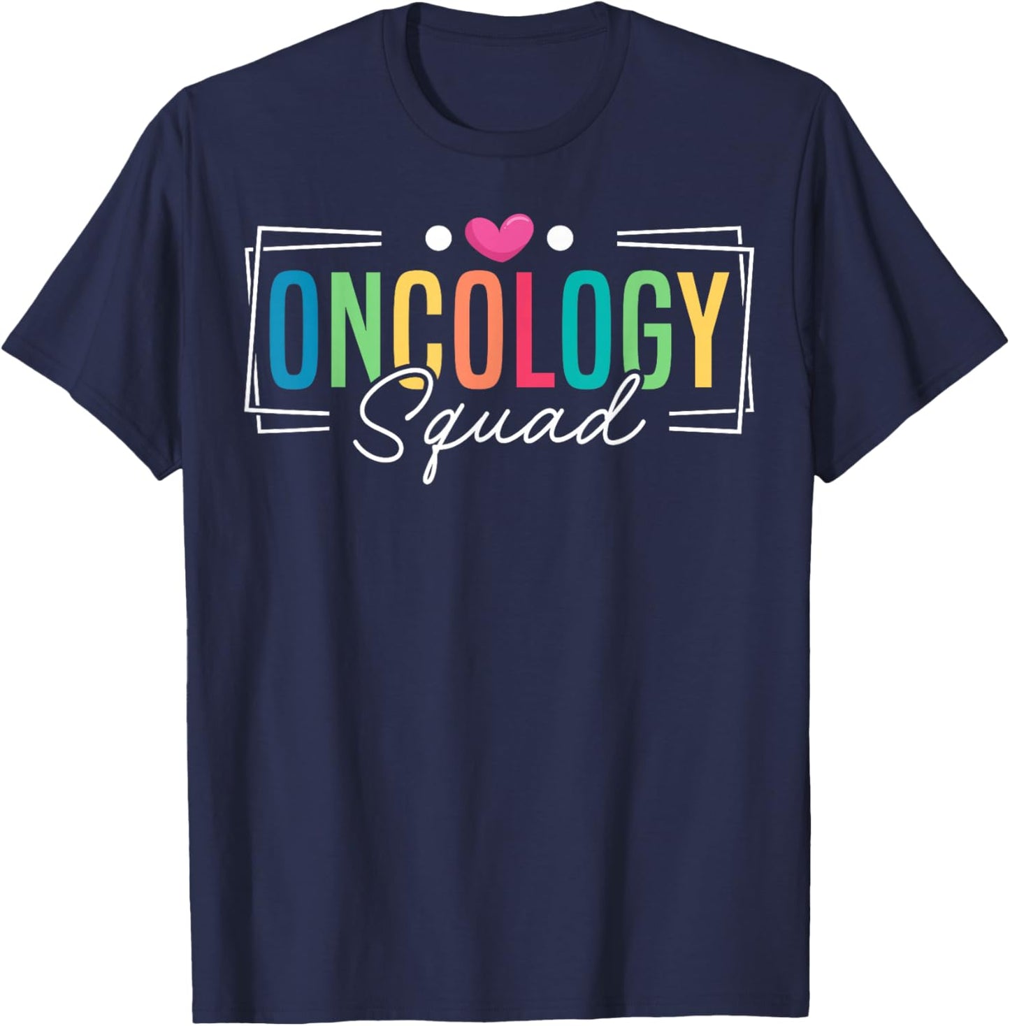 Oncology Squad Oncology Medical Assistant T-Shirt - T-Shirt | Navy