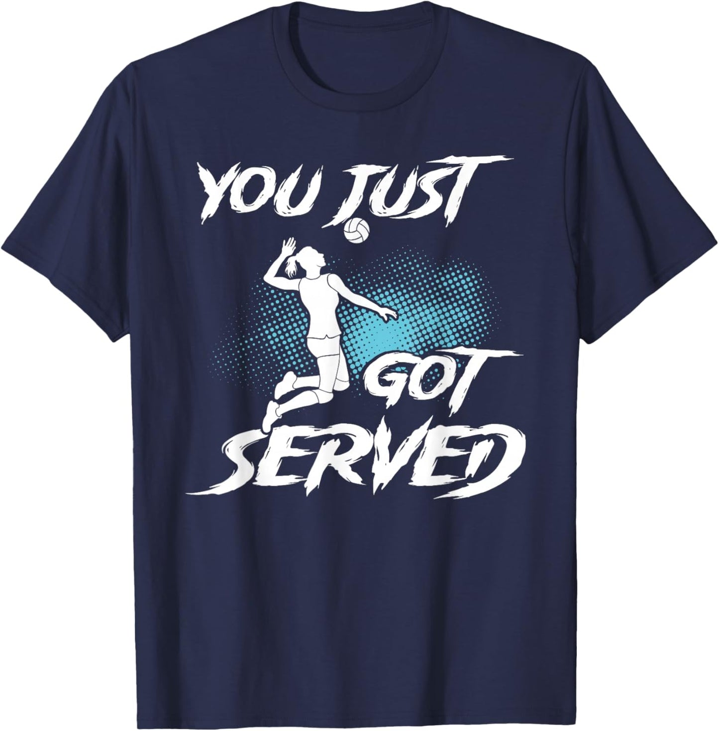 You just got served Volleyball Player Volleyball Trainer T-Shirt - T-Shirt | Navy