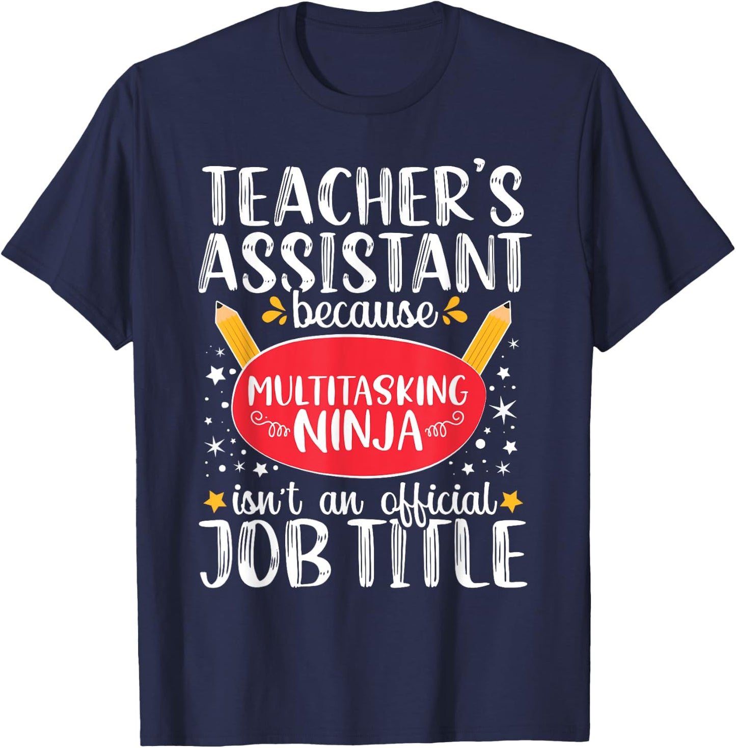 Teacher Assistant Teaching School Ninja Appreciation T-Shirt - T-Shirt | Navy