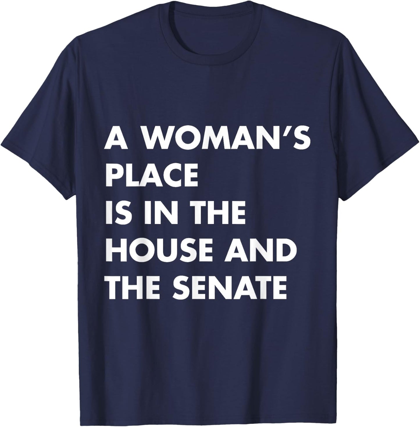 A Woman's Place Is In The House And The Senate Harris T-Shirt - T-Shirt | Navy