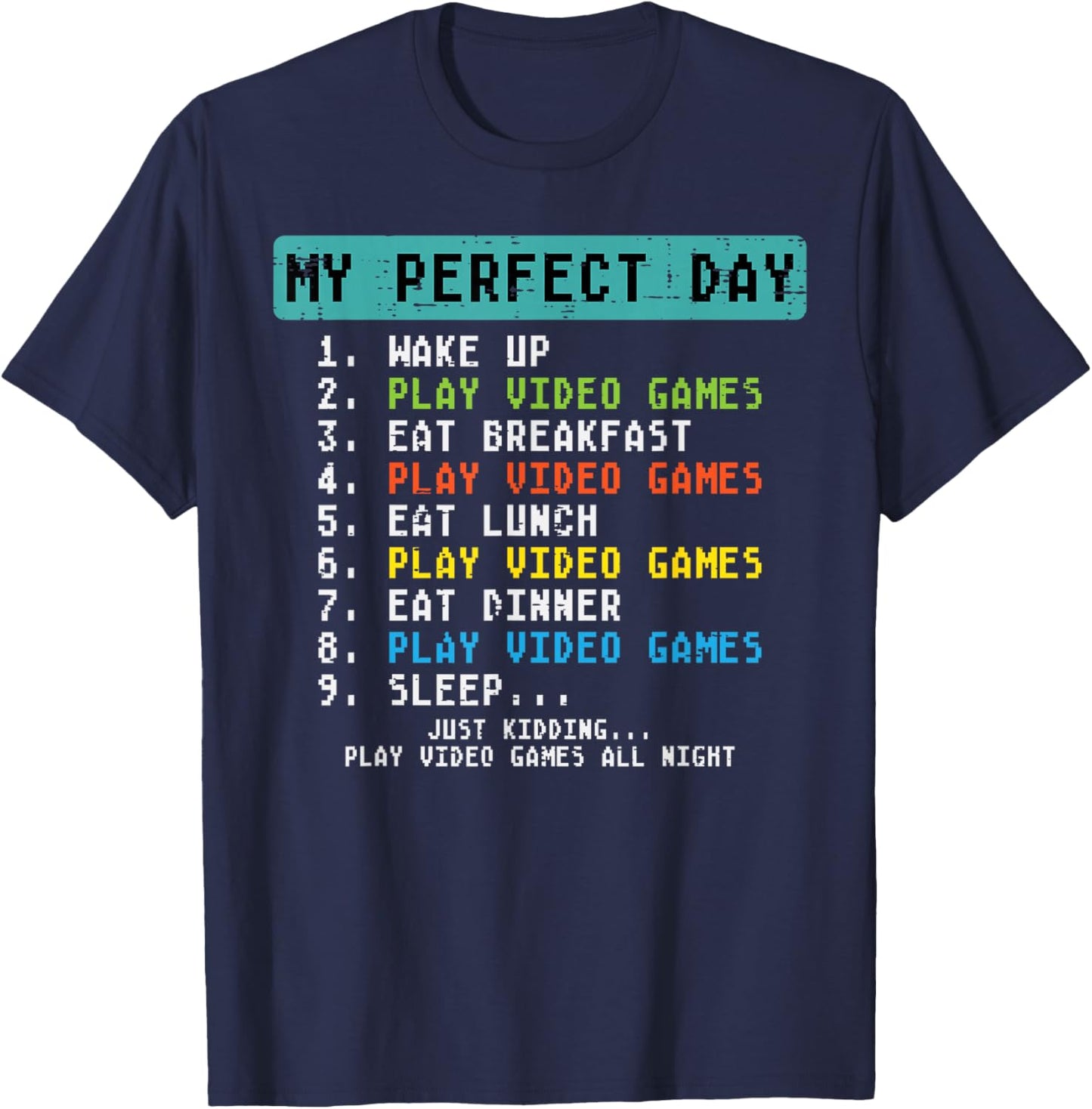 My Perfect Day Play Video Games Funny Gamer Men Boys Kids T-Shirt - T-Shirt | Navy