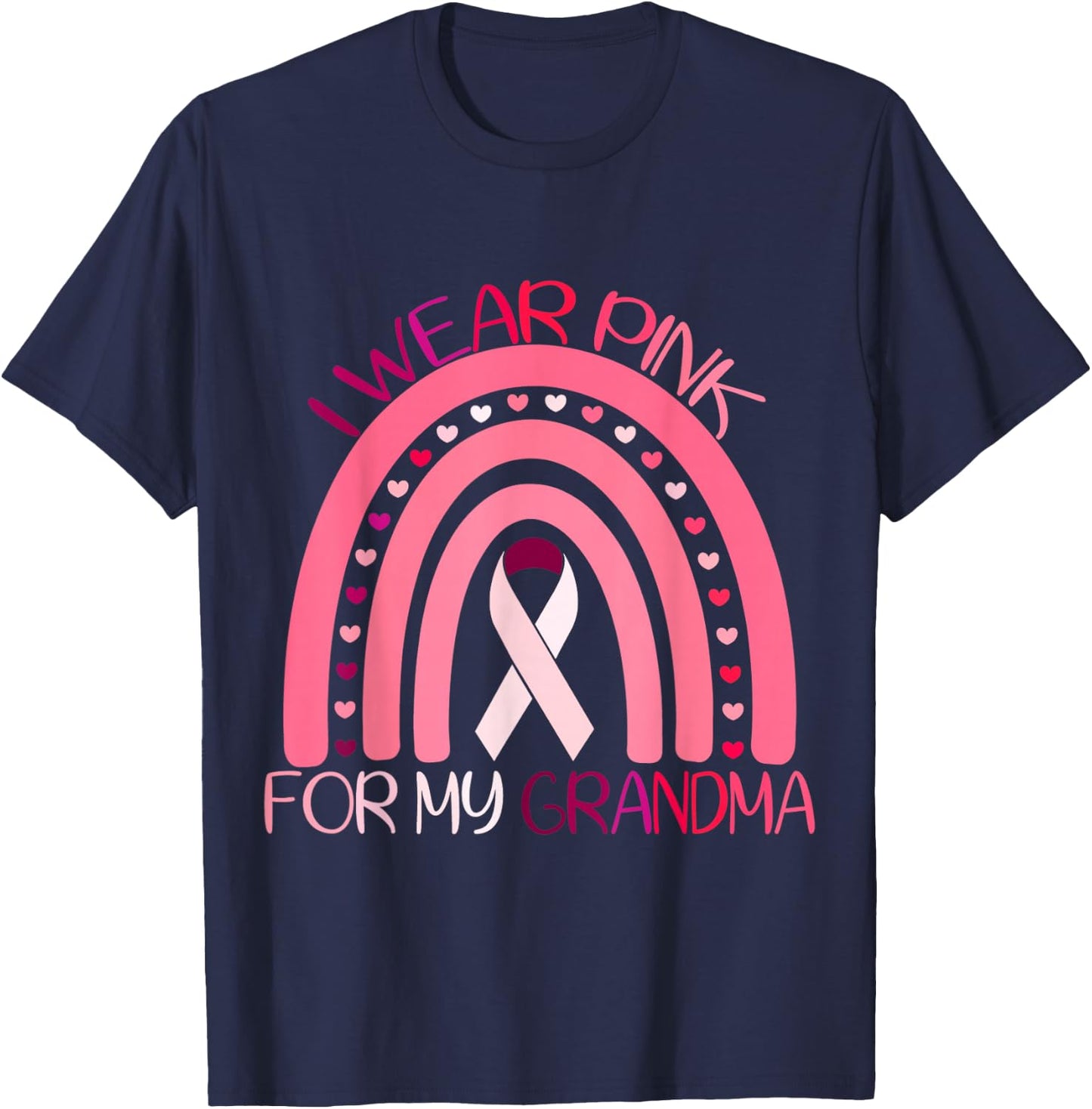 I Wear Pink For My Grandma Breast Cancer Awareness T-Shirt - T-Shirt | Navy