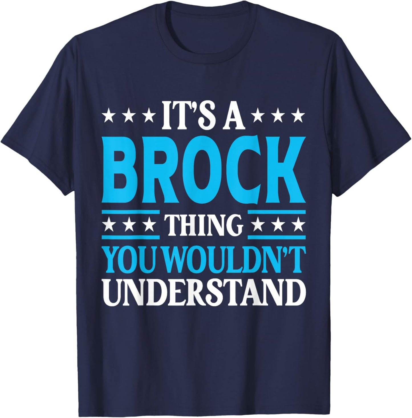 It's A Brock Thing Surname Funny Team Family Last Name Brock T-Shirt - T-Shirt | Navy