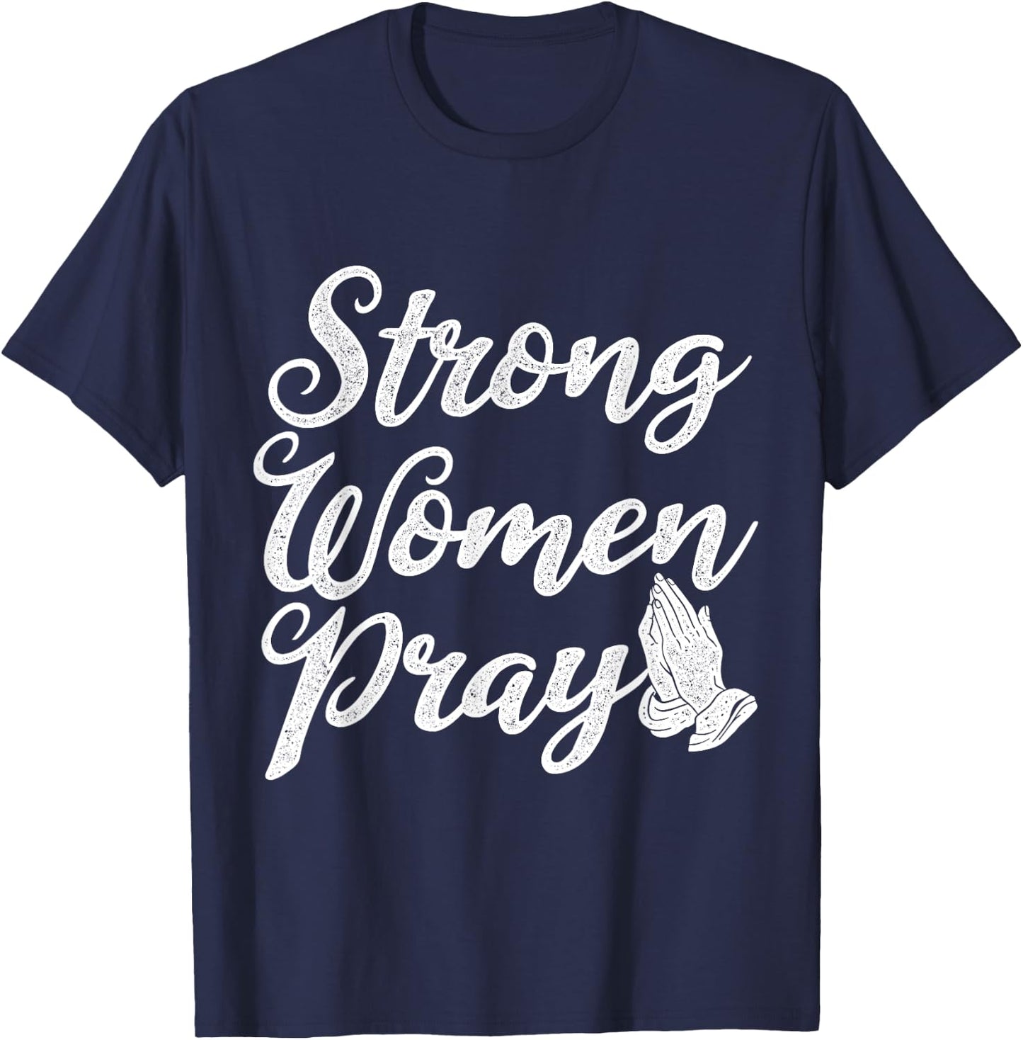 Strong Women Pray Jesus T-Shirt - T-Shirt | Navy