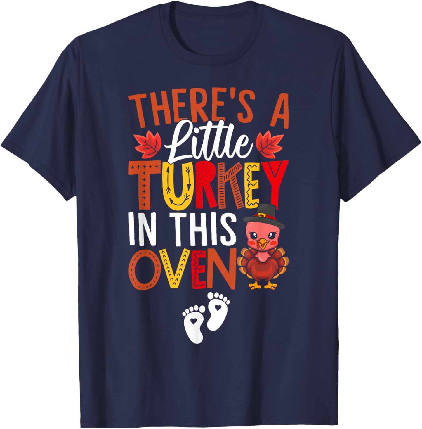 There's A Little Turkey In This Oven Pregnancy Thanksgiving T-Shirt - T-Shirt | Navy