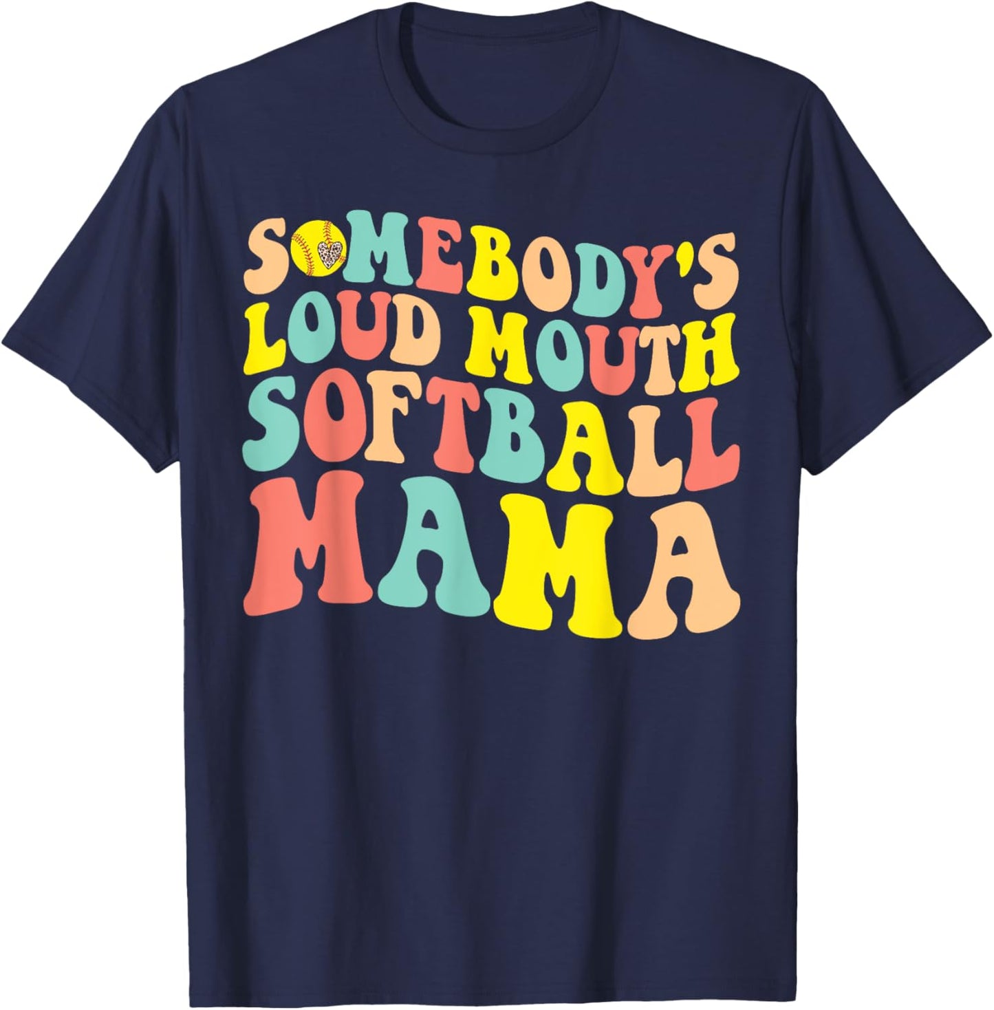 Somebody's Loud mouth Softball Mom Bball Mama Quotes T-Shirt - T-Shirt | Navy