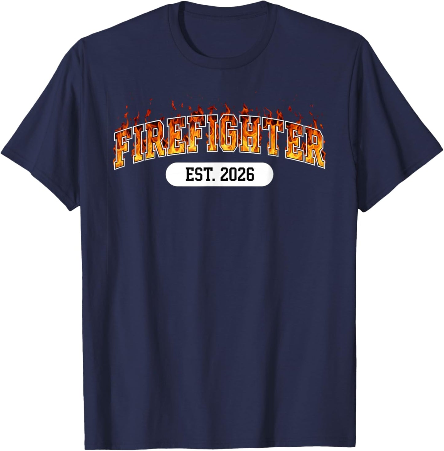 Firefighter Graduation Class of 2026 Future Fireman T-Shirt - T-Shirt | Navy