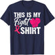 This Is My Fight Shirt Breast Cancer Fighter Believe T-Shirt - T-Shirt | Navy