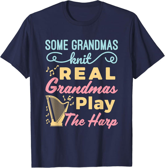 Some Grandmas Knit Real Grandmas Play the Harp Cute Harper T-Shirt - T-Shirt | Navy
