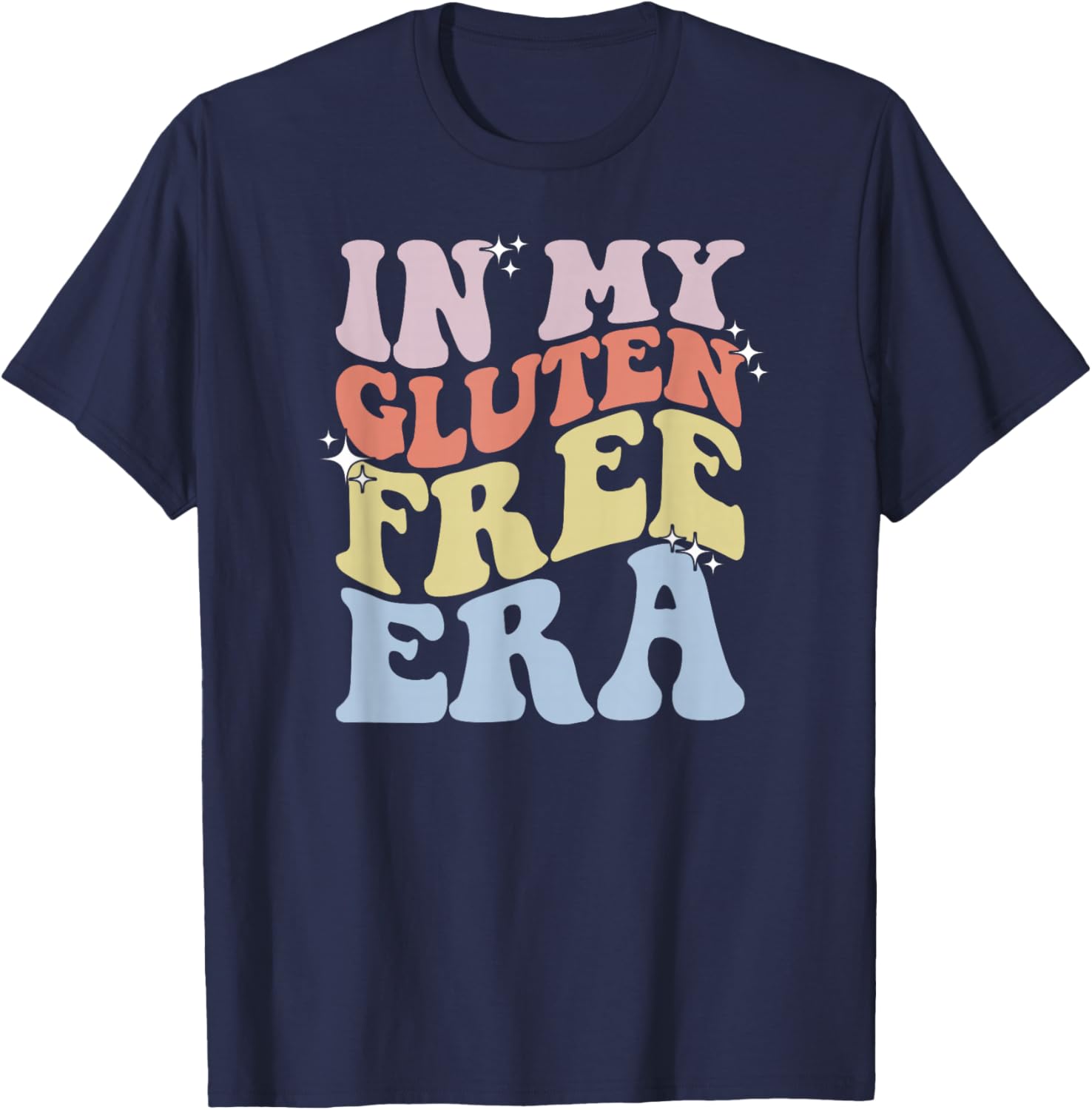 Gluten Intolerance Celiac Awareness in My Gluten Free Era T-Shirt - T-Shirt | Navy