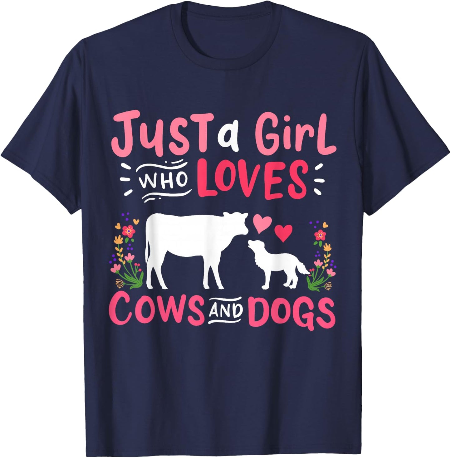 Cow Lover Gift Just a Girl Who Loves Cows and Dogs Farmer T-Shirt - T-Shirt | Navy