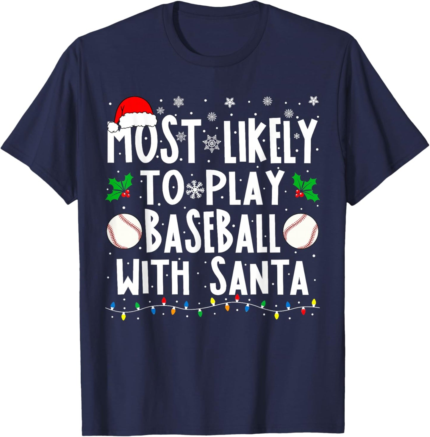 Most Likely To Play Baseball With Santa Family Christmas T-Shirt - T-Shirt | Navy