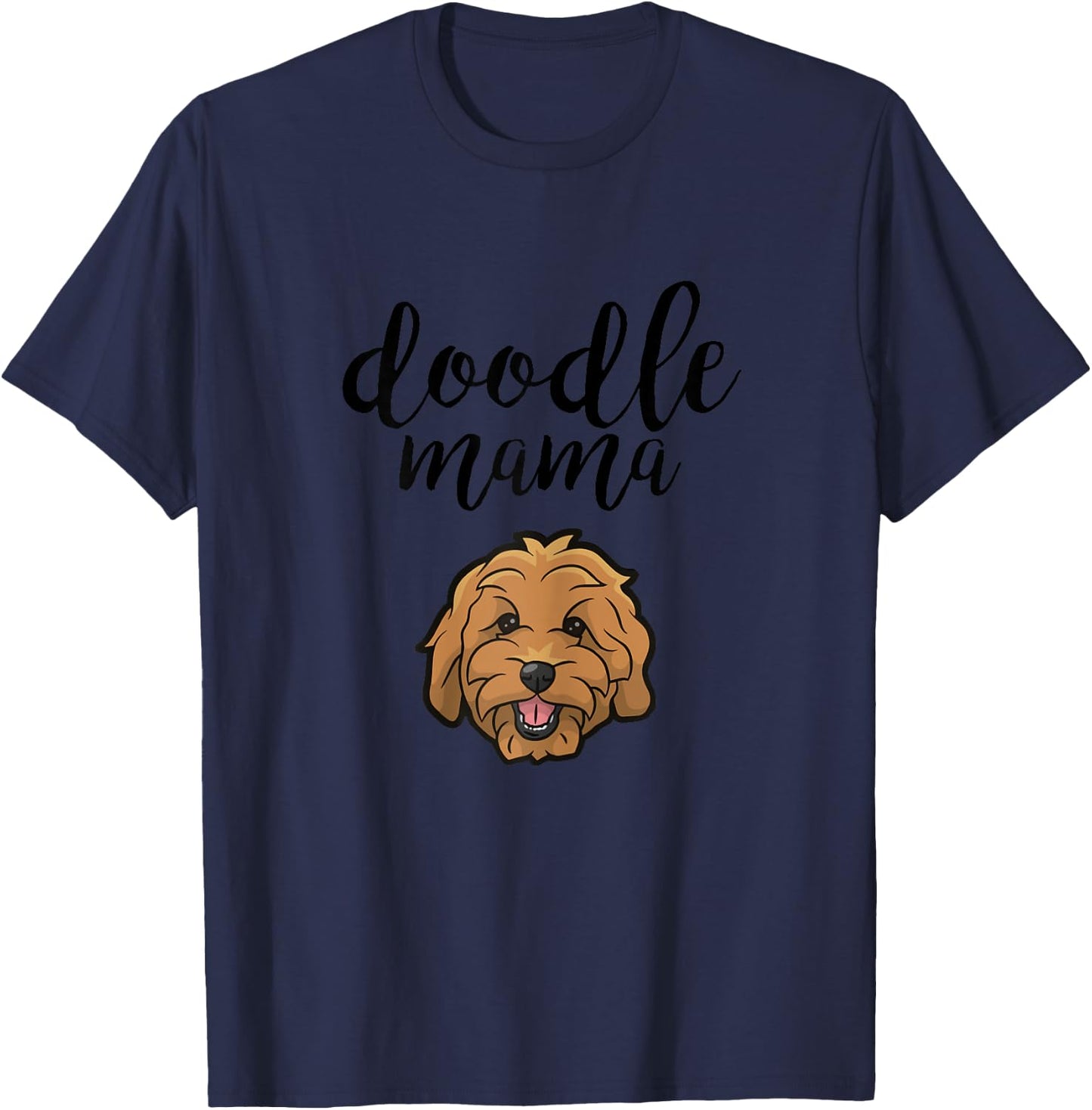 Goldendoodle Mama - Doodle Mama Cute Dog T-Shirt - T-Shirt | Navy