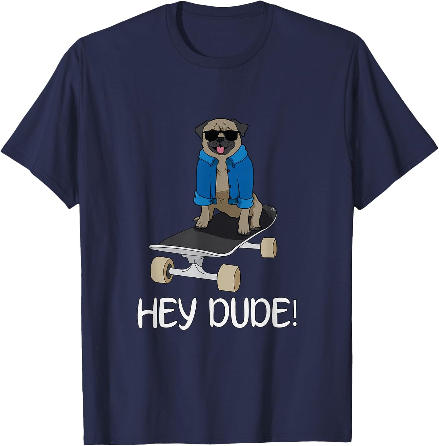 Oliver's Designs Pug On A Skateboard Hey Dude! -Adults Black T-Shirt - T-Shirt | Navy