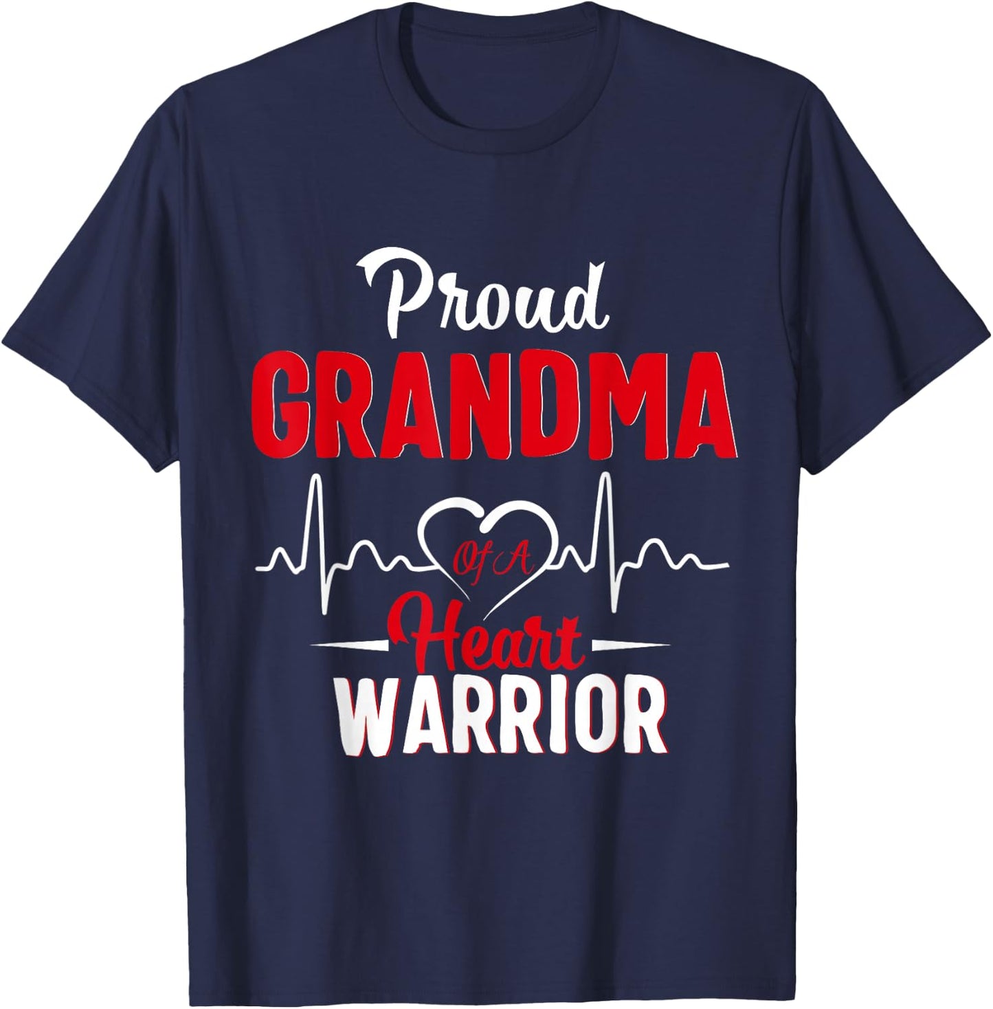 Proud Grandma of a Heart Warrior CHD Awareness shirt gift T-Shirt - T-Shirt | Navy