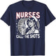 Nurses Call The Shots Nurse T-Shirt - T-Shirt | Navy