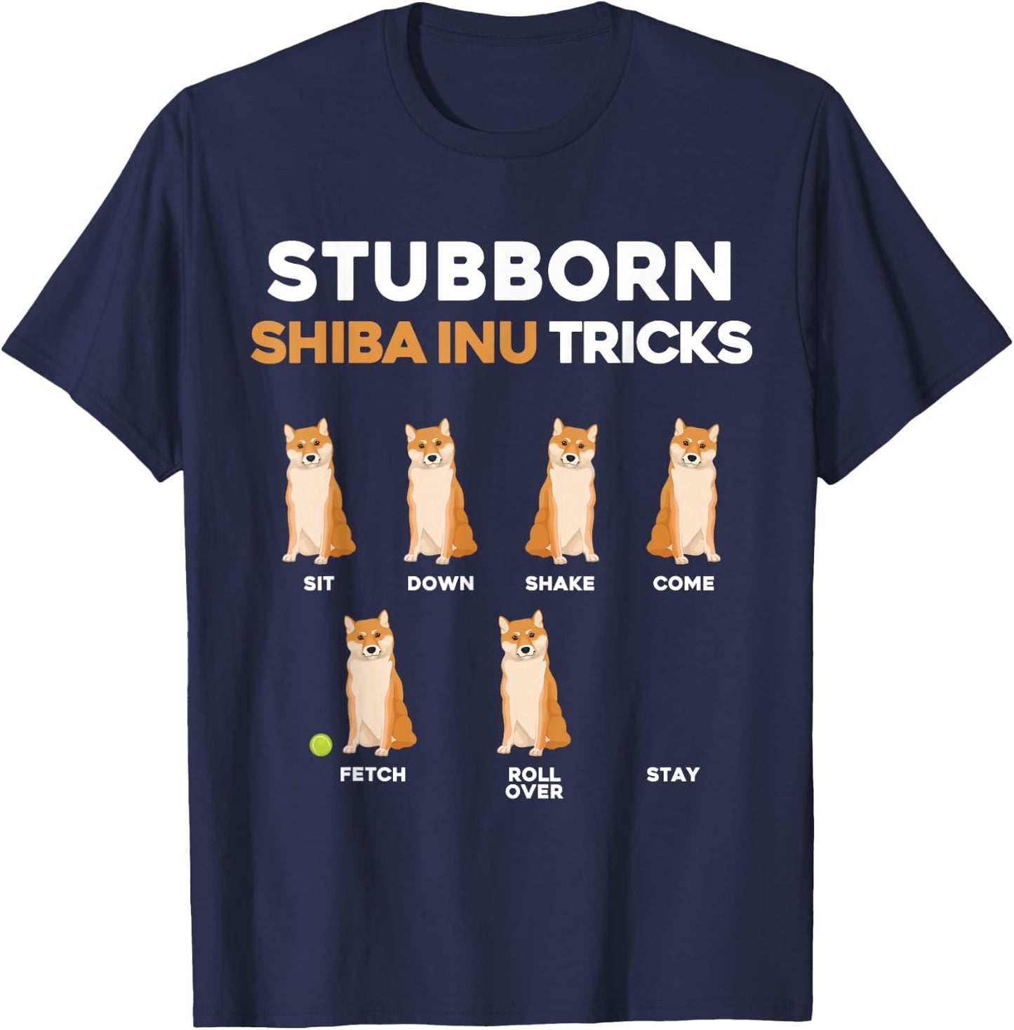 Stubborn Shiba Inu Tricks Pet Training Dog Owner Humor Women T-Shirt - T-Shirt | Navy