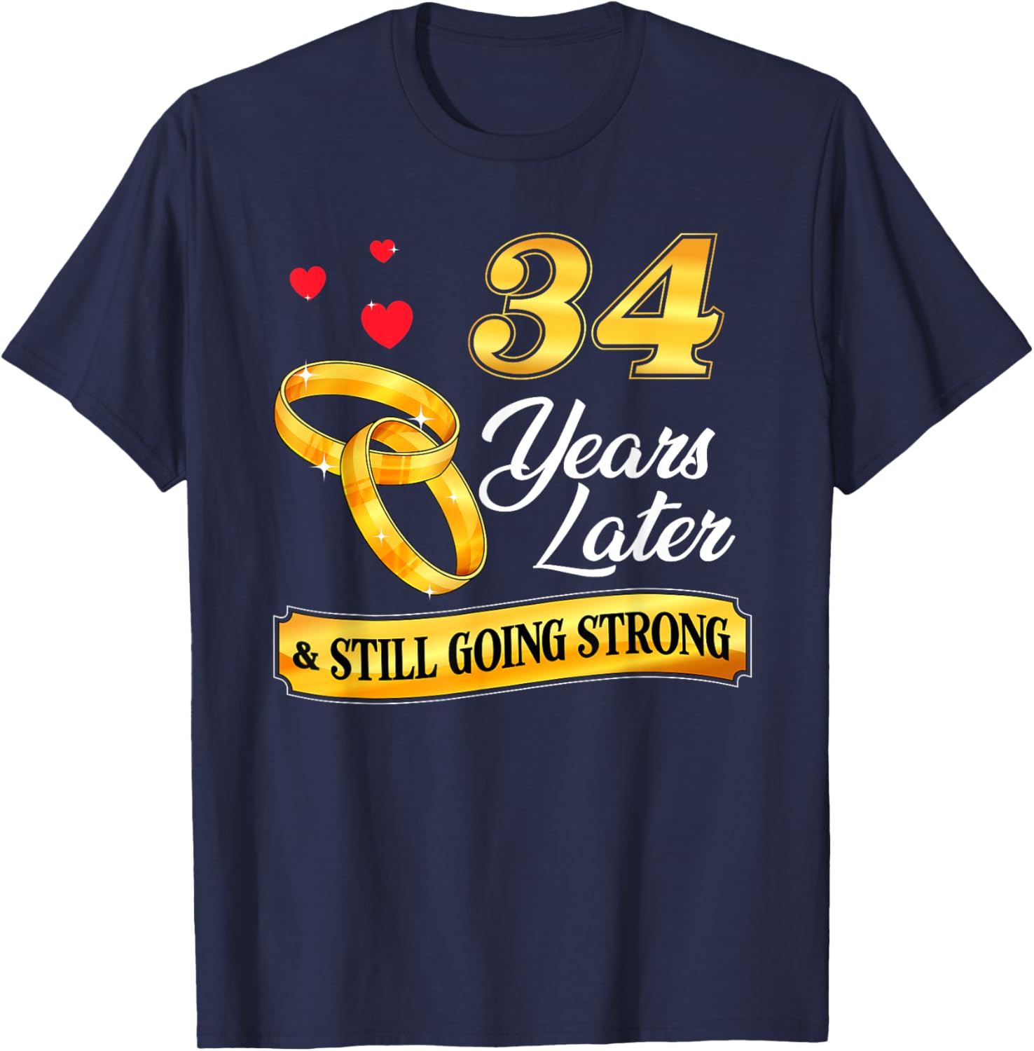Celebrate 34 Years Of Marriage! 34th Wedding Anniversary T-Shirt - T-Shirt | Navy