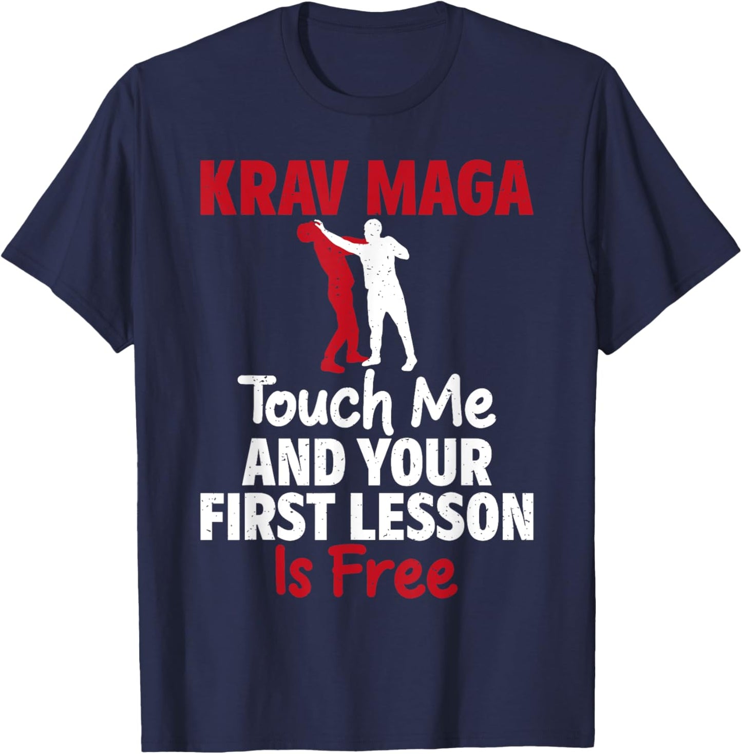 Touch me and your first Lesson is free Krav Maga T-Shirt - T-Shirt | Navy