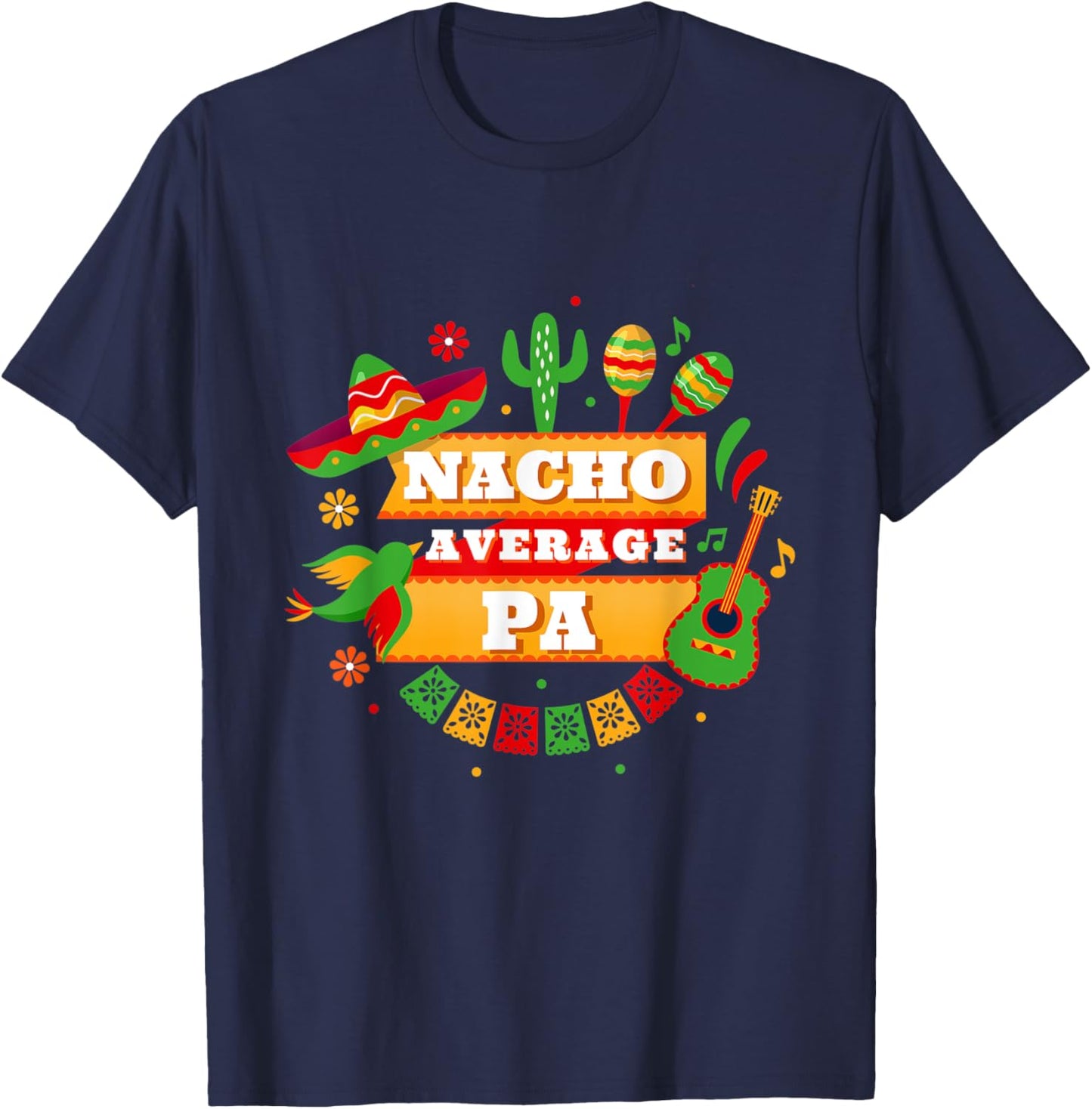 Nacho Average Pa Father Cinco De Mayo T-Shirt - T-Shirt | Navy