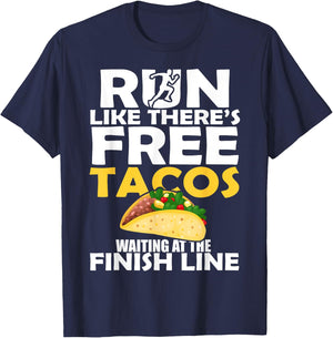 Run Like There's Free Tacos Waiting Funny Running T-Shirt - T-Shirt | Navy