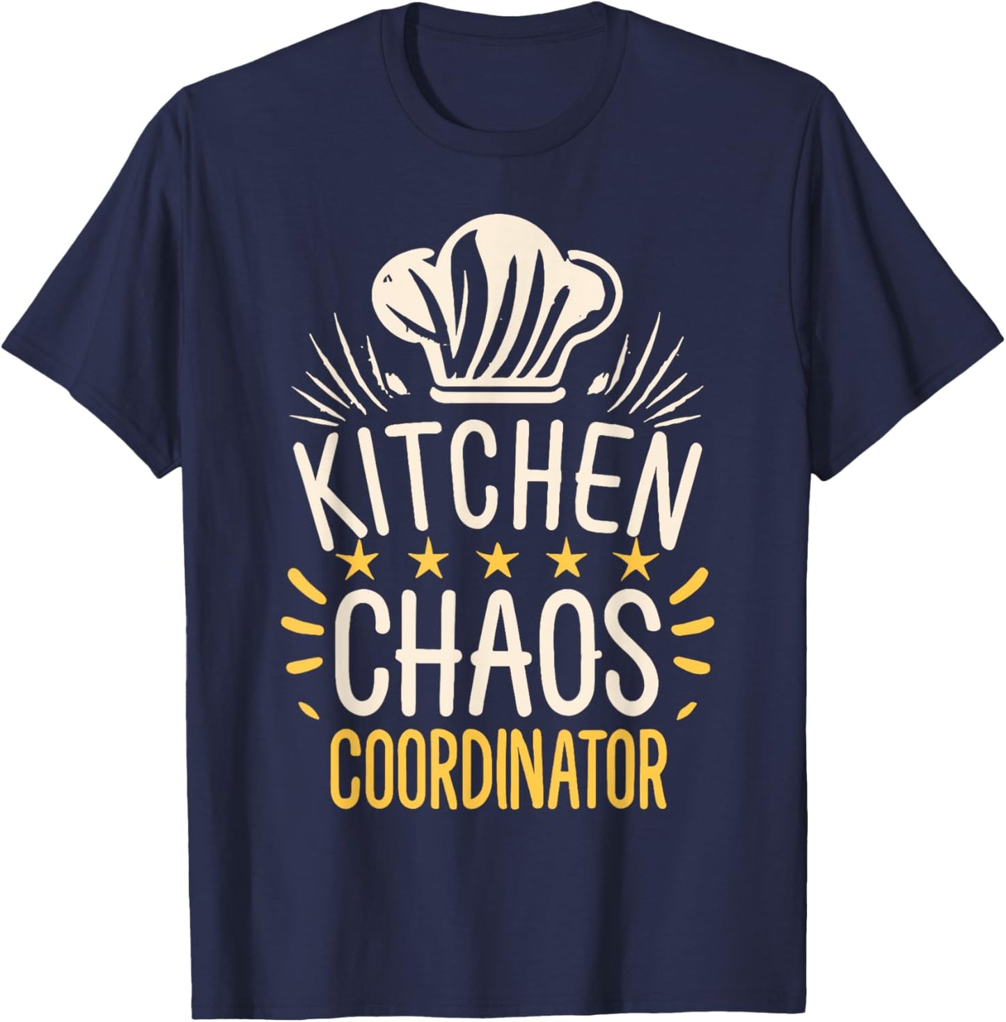 Kitchen Chaos Coordinator Funny Chef Humor T-Shirt - T-Shirt | Navy