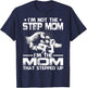 I'm Not The Step Mom I'm The Mom That Stepped Up T-Shirt - T-Shirt | Navy