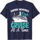 Making Memories One Cruise At A Time T-Shirt - T-Shirt | Navy