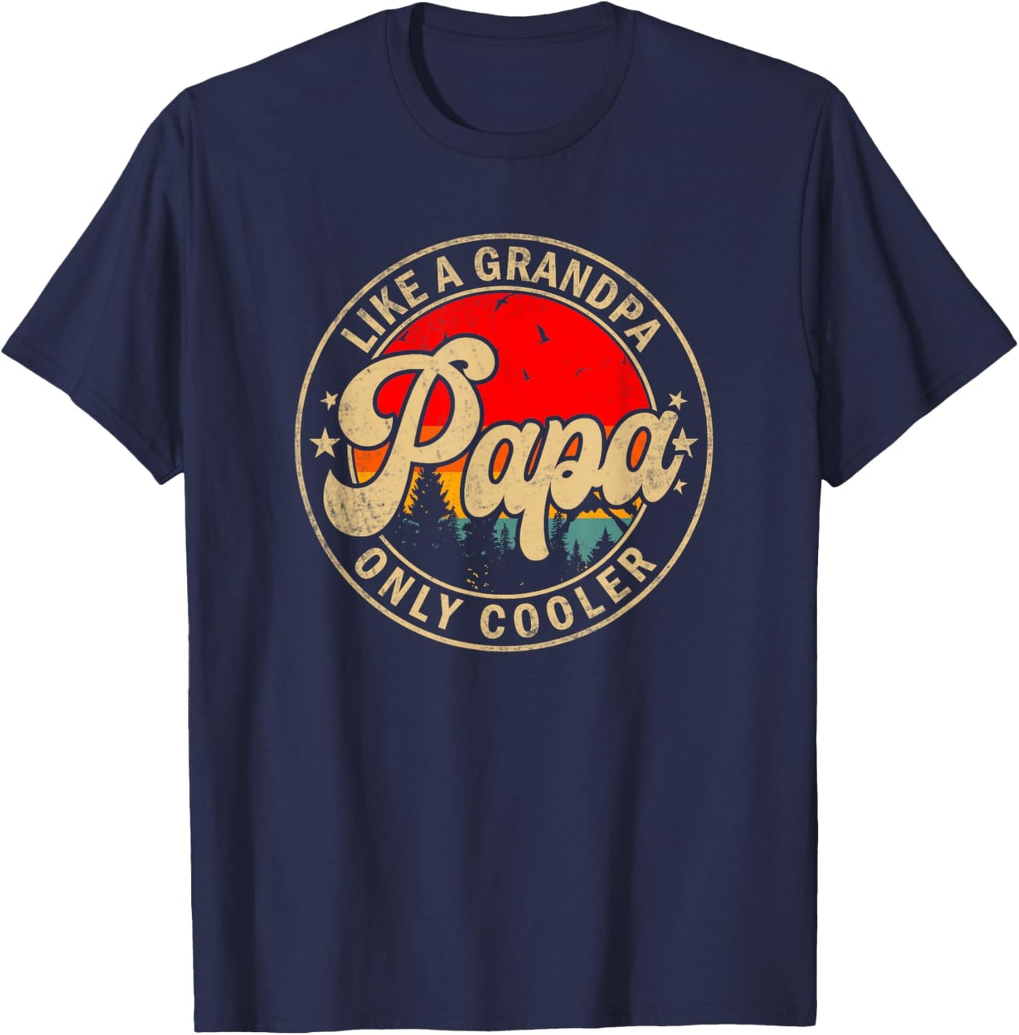 Papa Like A Grandpa Only Cooler Father's Day for Grandpa T-Shirt - T-Shirt | Navy