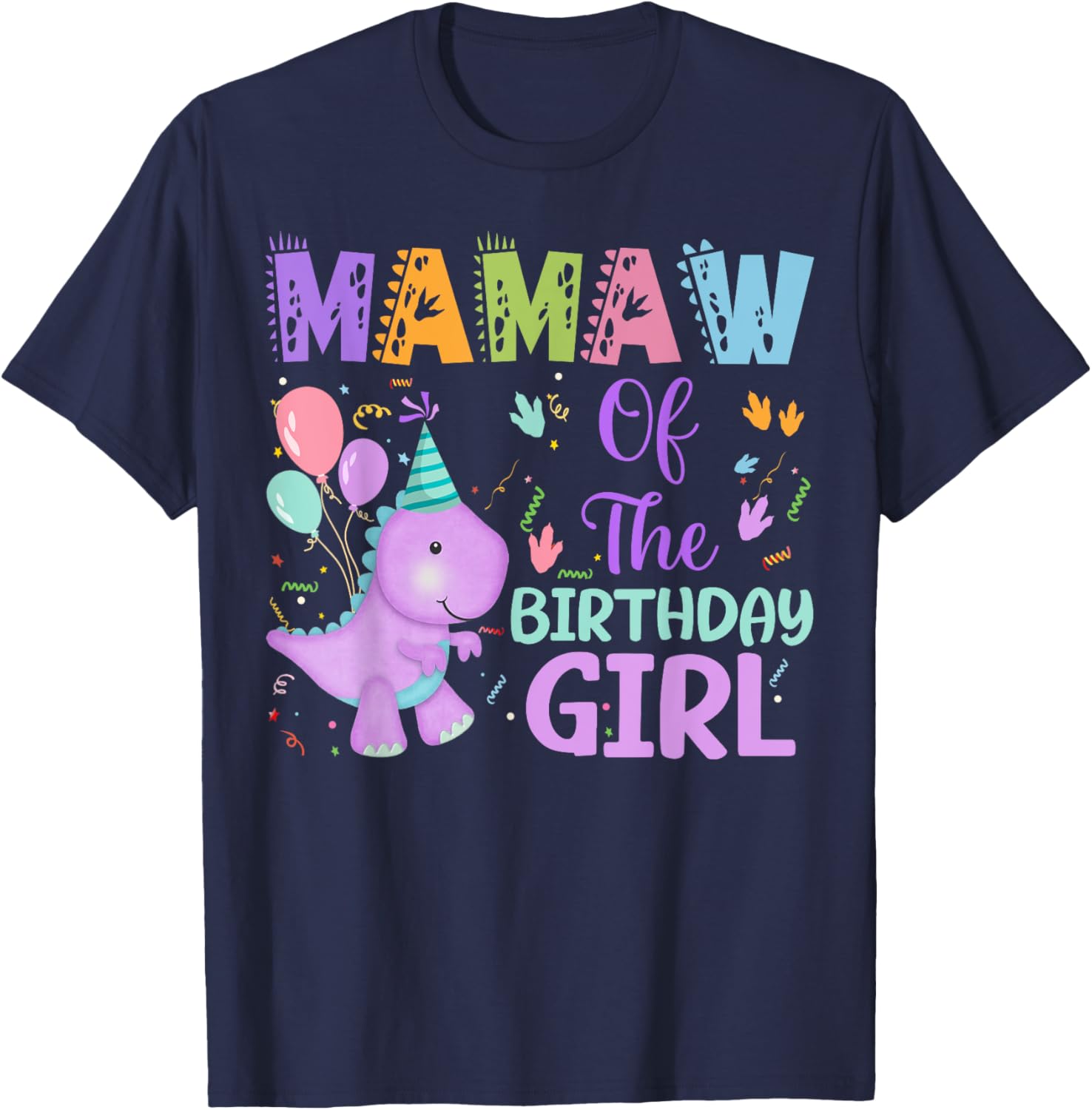 Mamaw Of The Birthday Girl Dinosaur Saurus Rex Party T-Shirt - T-Shirt | Navy