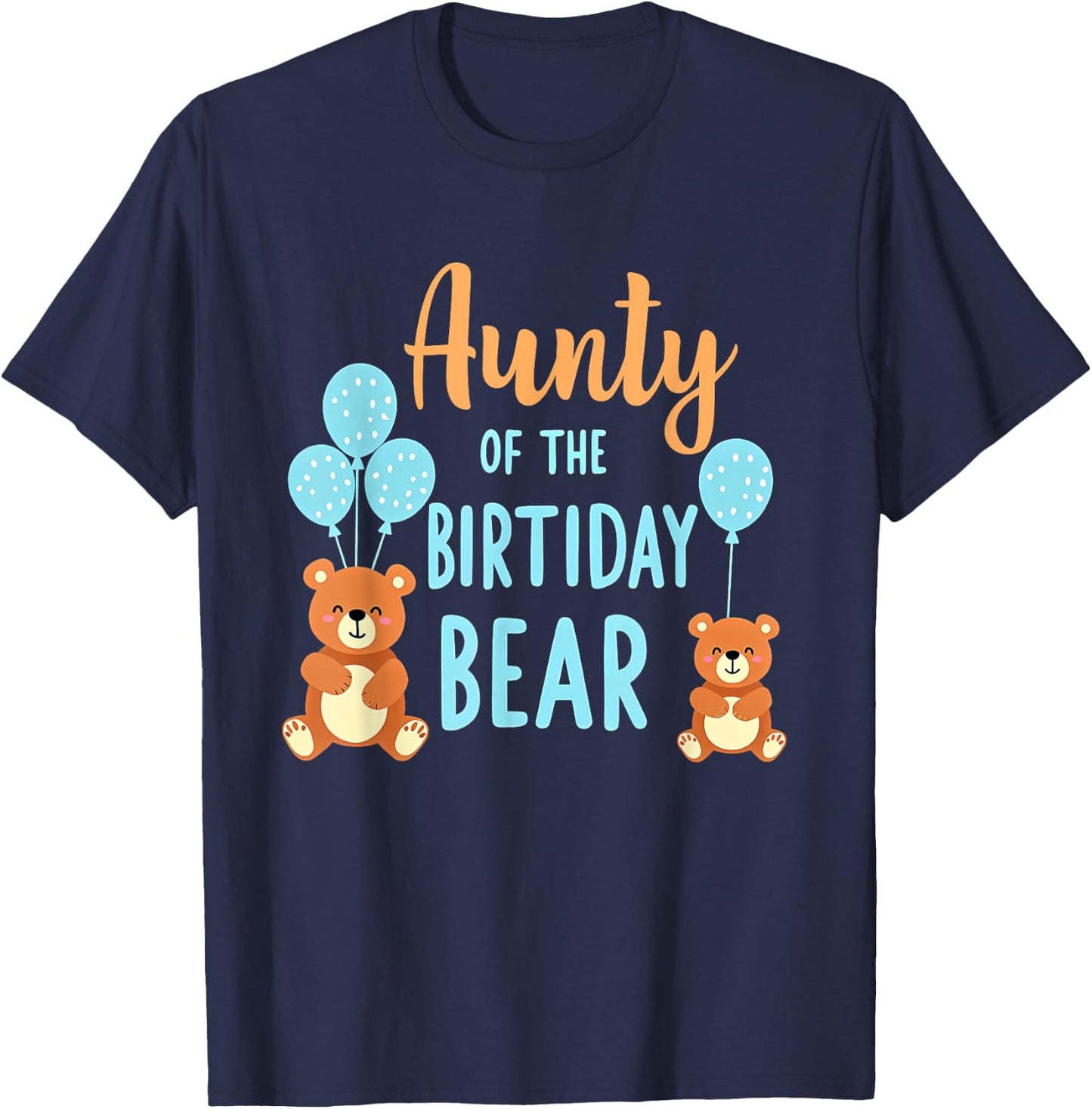 Birthday Bear Aunt Aunty Of The Birthday Boy T-Shirt - T-Shirt | Navy