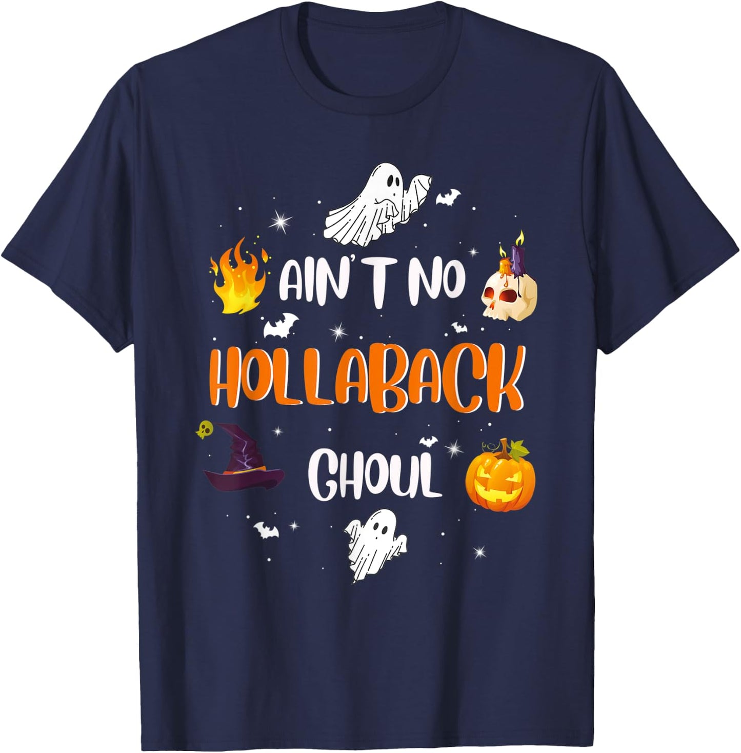 Ain't no hollaback ghoul Halloween boo Shirt T-Shirt - T-Shirt | Navy