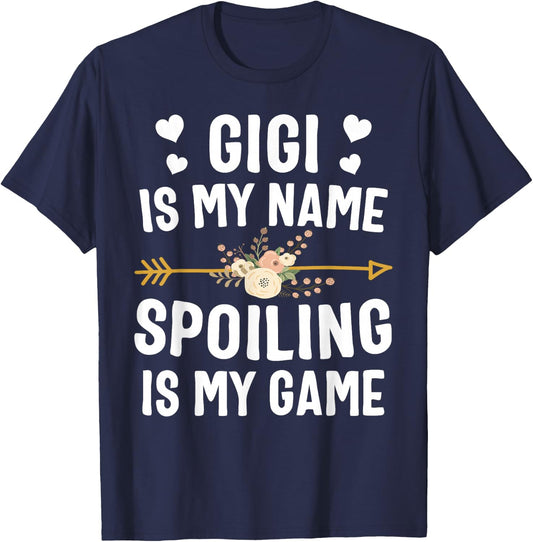 Gigi Is My Name Spoiling Is My Game Shirt Mothers Day T-Shirt - T-Shirt | Navy