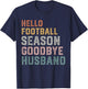 Hello Football Season Goodbye Husband Coach's Wife Football T-Shirt - T-Shirt | Navy