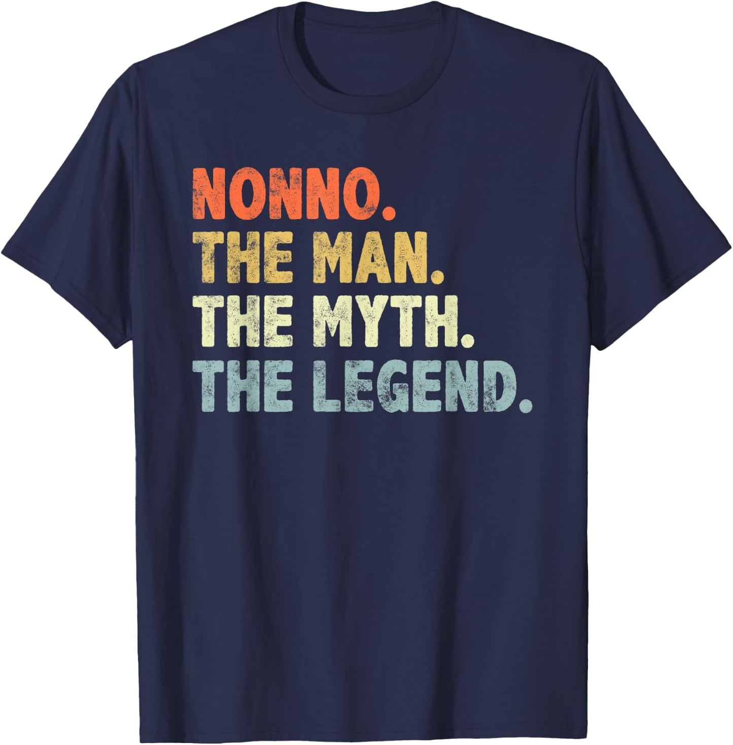 Nonno The Man Myth Legend Father’s day Gift Dad Grandpa T-Shirt - T-Shirt | Navy