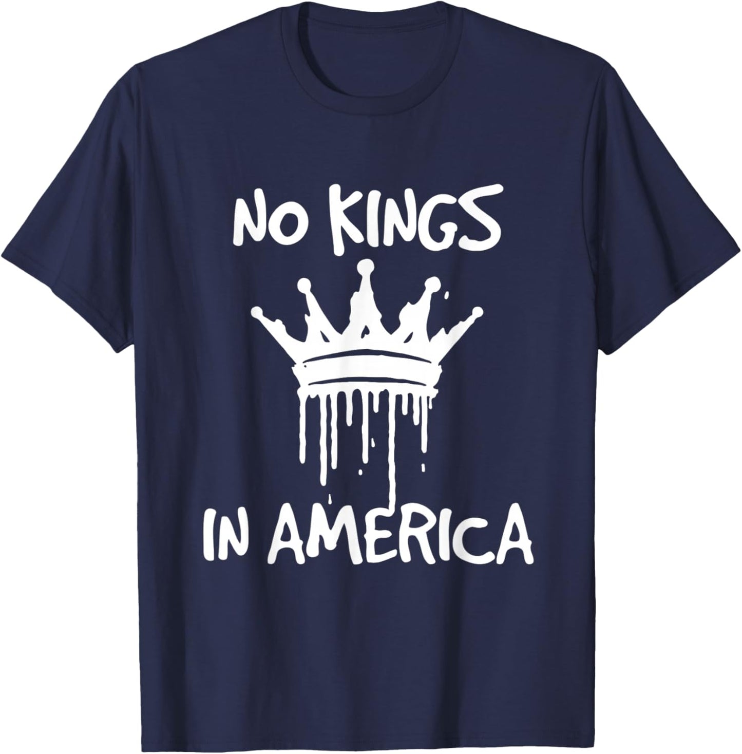 No Kings In America Democracy Court Ruling Saying T-Shirt - T-Shirt | Navy