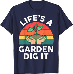 Gardening Life is A Garden Dig It Plant Lover Gift Funny Dad T-Shirt - T-Shirt | Navy