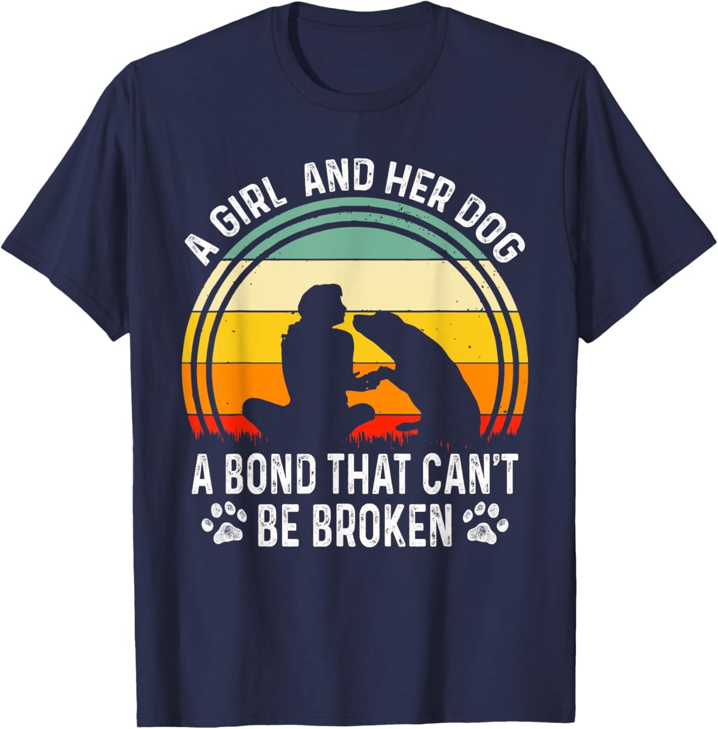 A Girl And Her Dog A Bond That Can't Be Broken Vintage Dog T-Shirt - T-Shirt | Navy