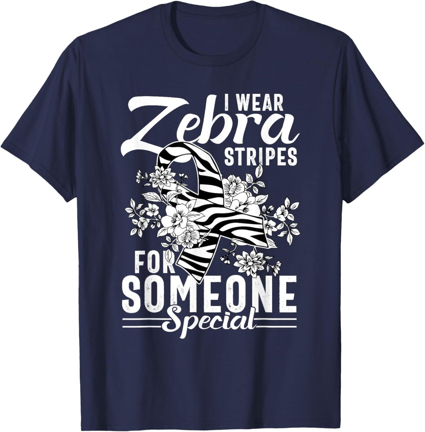 I Wear Zebra Stripes For Someone Special T-Shirt - T-Shirt | Navy