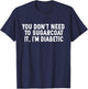 Funny Diabetic Pun Gag Gift People With Diabetes T-Shirt - T-Shirt | Navy