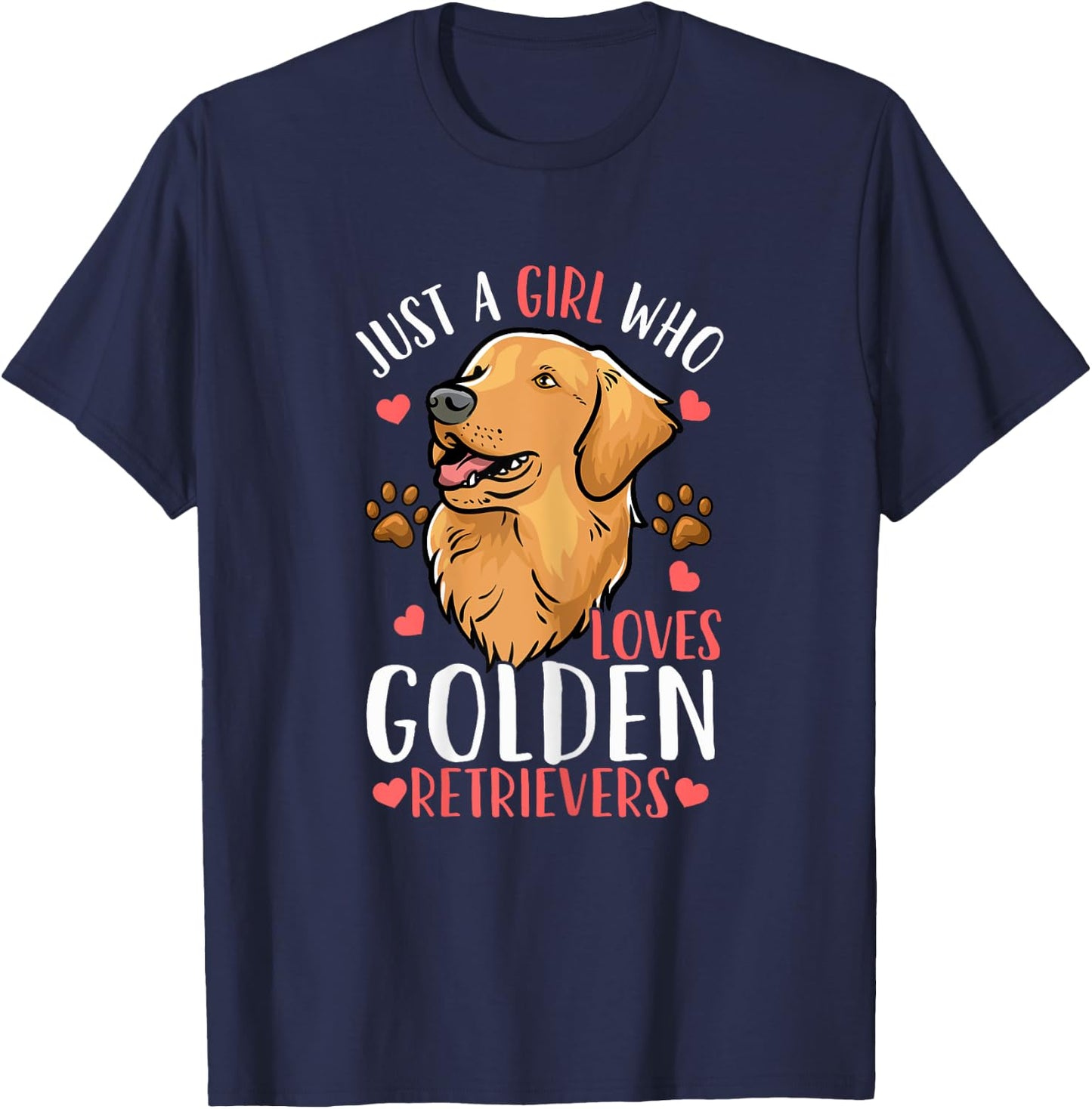 Golden Retriever Just A Girl Who Loves Golden Retrievers T-Shirt - T-Shirt | Navy