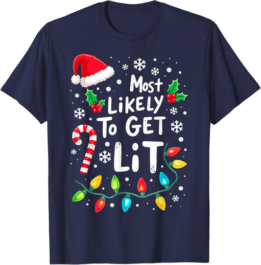 Most Likely to Get Lit Christmas Lights Xmas Humor T-Shirt - T-Shirt | Navy