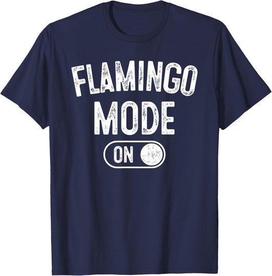 Flamingo Mode On Costume Funny Pink Bird Lover Gif T-Shirt - T-Shirt | Navy